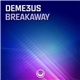 Deme3us - Breakaway